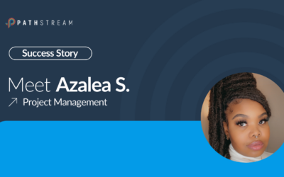 Empowering Growth Through Learning: How Azalea’s performance, mindset, and career goals have shifted with the help of Pathstream