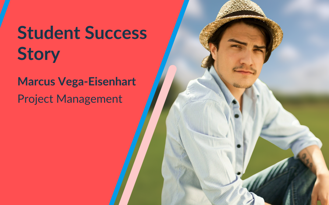From Senior Admin to Project Manager: Marcus Vega Eisenhart’s Success Story